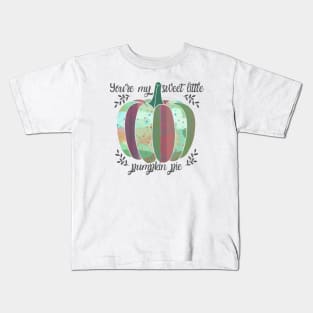 You're my sweet little pumpkin pie Kids T-Shirt